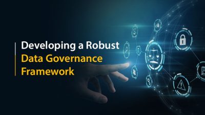 Developing a Robust Data Governance Framework