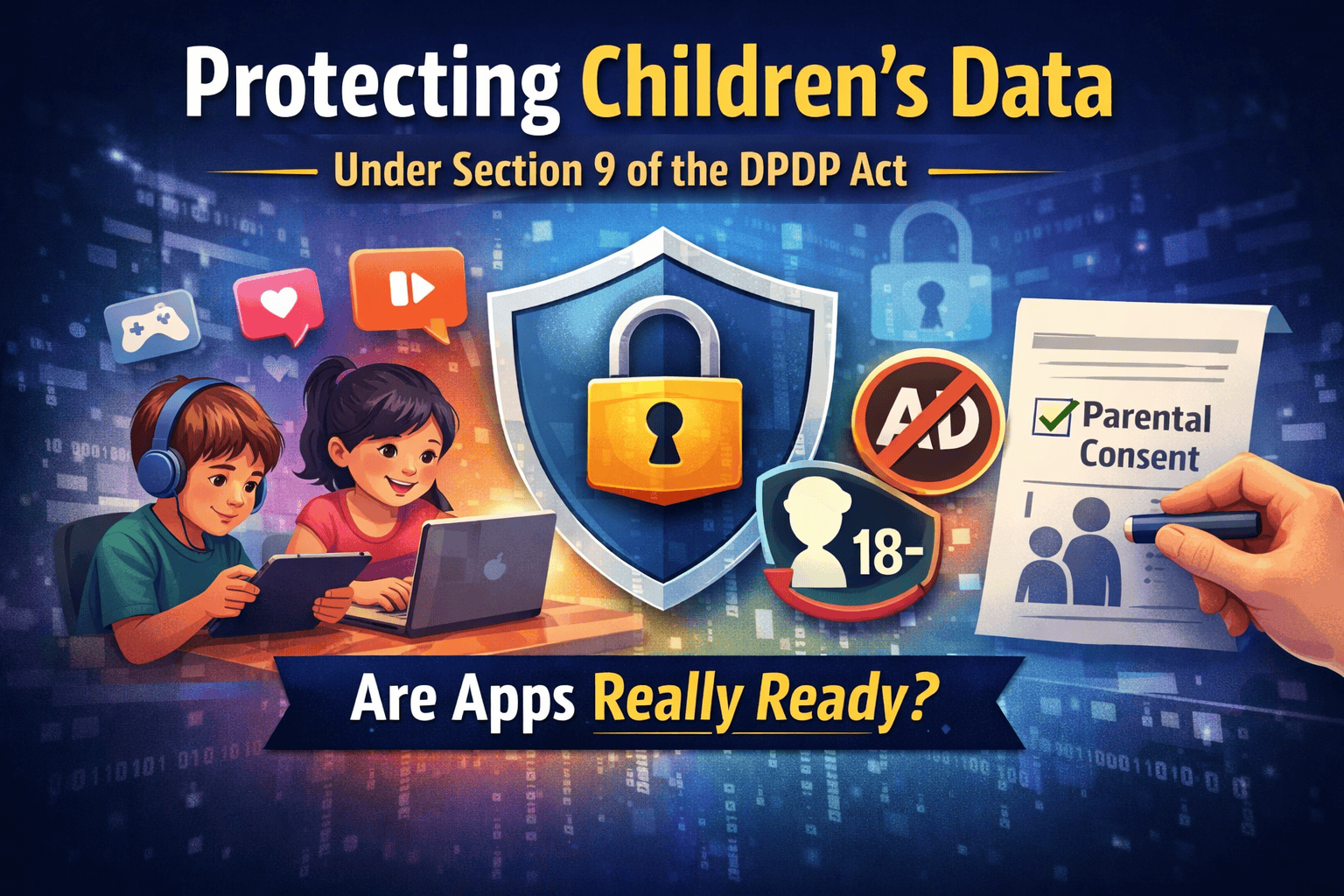 “Illustration showing children using digital devices with a security shield and parental consent symbol, representing protection of children’s data under Section 9 of India’s DPDP Act.”